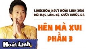 Đời Bạc Lắm, Kệ, Cười Trước Đã - Liveshow hài Hoài Linh 2016 - P3 - Hên Mà Xui