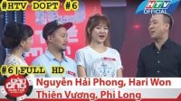 HTV Đàn ông phải thế | DOPT #6 FULL | Nguyễn Hải Phong, Hari Won, Thiên Vương, Phi Long