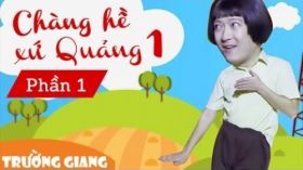Chàng Hề Xứ Quảng 1 P1 - Liveshow hài Trường Giang