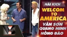 Welcome to America - Hài Vân Sơn, Quang Minh, Hồng Đào - Liveshow Mẹ & Quê Hương