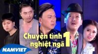 Những Chuyện Tình Nghiệt Ngã P1 - Liveshow hài Chí Tài ft Hoài Linh, Trường Giang, Trấn Thành