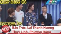 HTV Đàn ông phải thế | DOPT #4 FULL | Bảo Trúc, Lại Thanh Hương, Thùy Linh, Phương Hằng