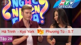 Ngạc Nhiên Chưa | Tập 28 | Hà Trinh - Kyo York vs Phương Tú - S.T | 13/4/2016