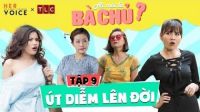 Ai Mới Là Bà Chủ? sitcom - Tập 9: Út Diễm Lên Đời - Kiều Linh, Nam Thư, Puka